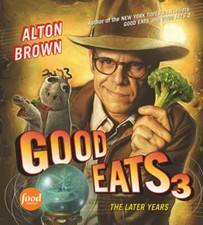 Good Eats 3: The Later Years by Alton Brown: Used