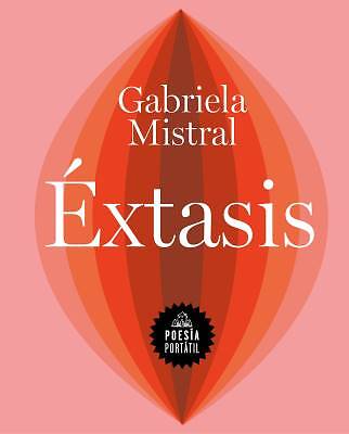 xtasis / Ecstasy, Gabriela Mistral, Taschenbuch