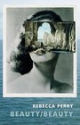 Beauty/Beauty by Rebecca Perry (Paperback, 2015)