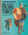 Going to War in Viking Times by Christopher Gravett (Hardback, 2000)