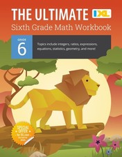 The IXL Ultimate 6th Grade Math Workbook, Activity Book for Kids Ages 11-12 ...