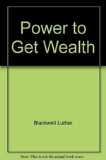 Power to Get Wealth