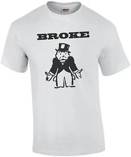 Broke! monopoly man T-Shirt