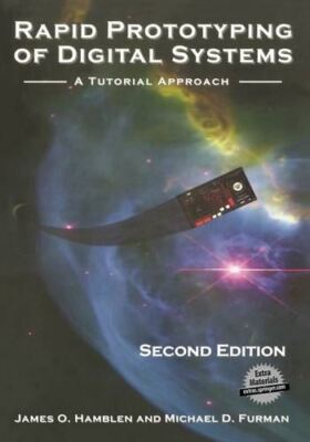 Rapid Prototyping of Digital Systems:, James O. Hamblen,Mic, New