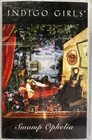 INDIGO GIRLS Swamp Ophelia by Indigo Girls (Cassette Tape) May-1994 Epic Rec VG+