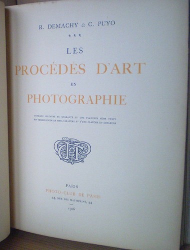 R. DEMACHY, C. PUYO / LES PROCEDES D'ART EN PHOTOGRAPHIE/ E. O. 1906/ Photo-Club - Imagen 4 de 12