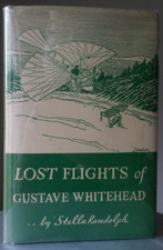 Lost Flights of Gustave Whitehead  - 1937    - by Stella Randolph