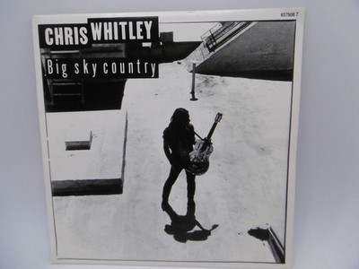 Chris Whitley, Big Sky Country, Holland Columbia 6575006 7 Single, 7'' 1992