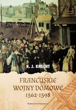 Francuskie wojny domowe 1562-1598 (Francuskie wojny domowe 1562-1598)