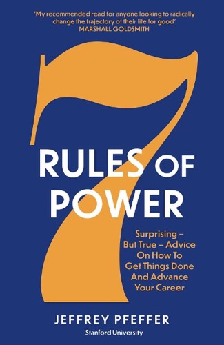 7 Rules of Power: Surprising - But True - Advice on How to Get Things Done and A - Picture 1 of 1