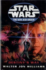Star Wars EU New Jedi Order #14: Destiny's Way, by WJ Williams - HC w/DJ BCE