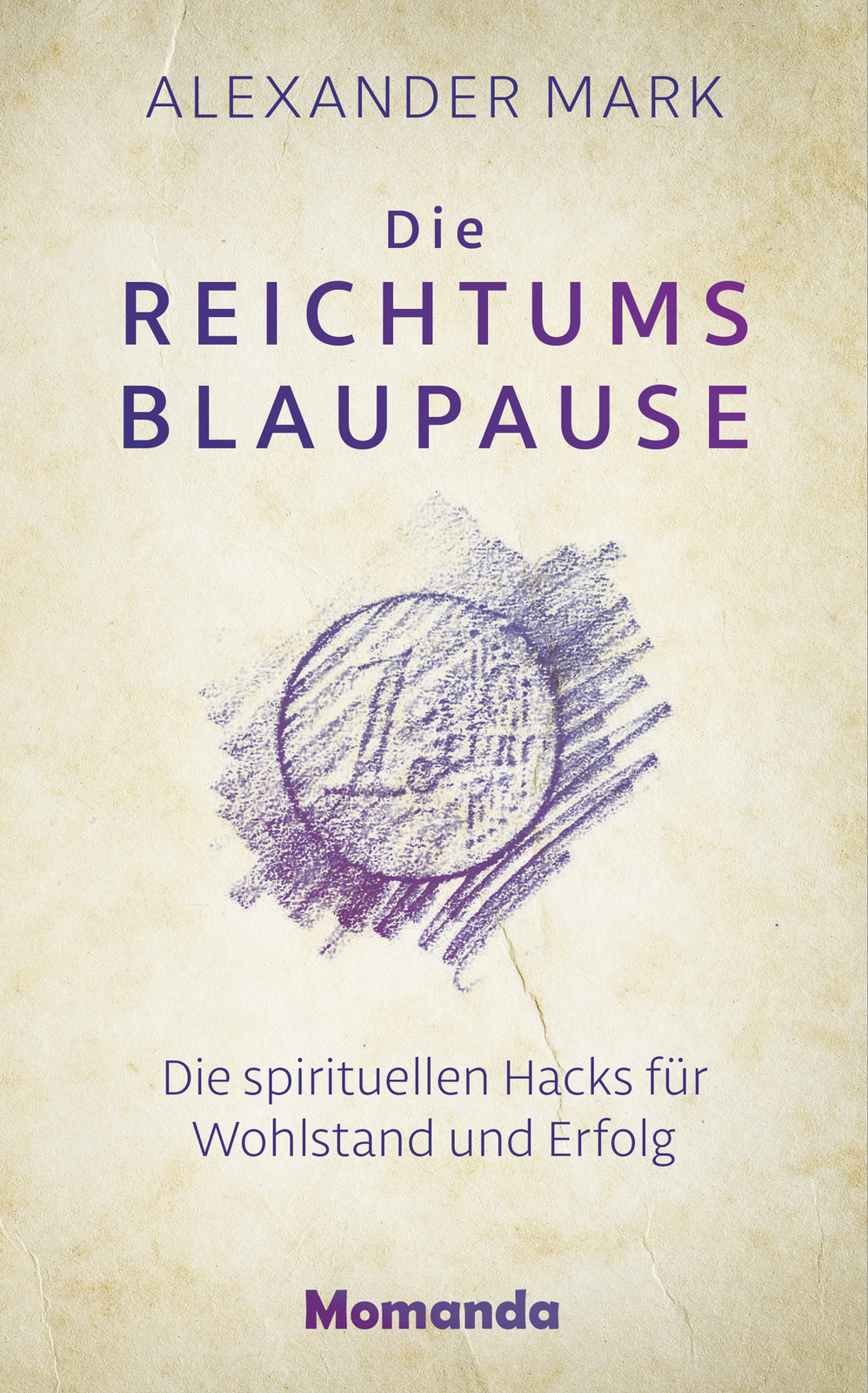 Alexander Mark / Die Reichtumsblaupause