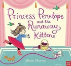 Princess Penelope and the Runaway Kitten by Alison Murray (Board book, 2016)