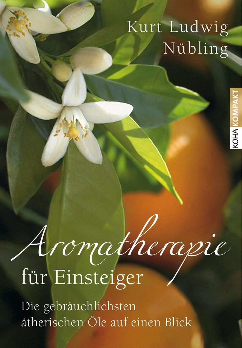 Thumbnail - Aromatherapie Für Einsteiger | Kurt Ludwig Nübling | Taschenbuch | 112