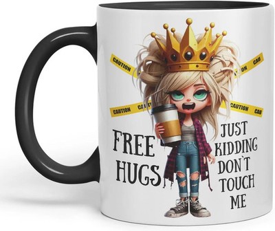 Free Hugs, Just Kidding Don t Touch Me Sarcastic Queen farbige Keramiktasse Tasse