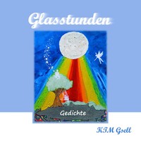 Glasstunden K. T. M. Gsell Taschenbuch 88 S. Deutsch 2015 Books on Demand Gmbh