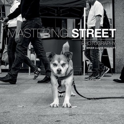 Mastering Street Photography - paperback Lloyd-Duckett, Brian