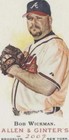 2007 Topps Allen & Ginter's - Bob Wickman #151