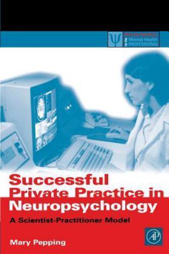 Successful Private Practice in Neuropsychology and Neuro-Rehabilitation: A... Successful Private Practice in Neuropsychology and Neuro-Rehabilitation: A...
