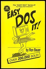 EASY DOS IT! ("THE LEARN IN A DAY WAY!") By Ron Bauer *Excellent Condition*