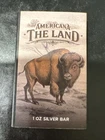 Americana, The Land Buffalo 1 oz .999 Fine Silver Bar 🦅🔥🔥🔥🇺🇸