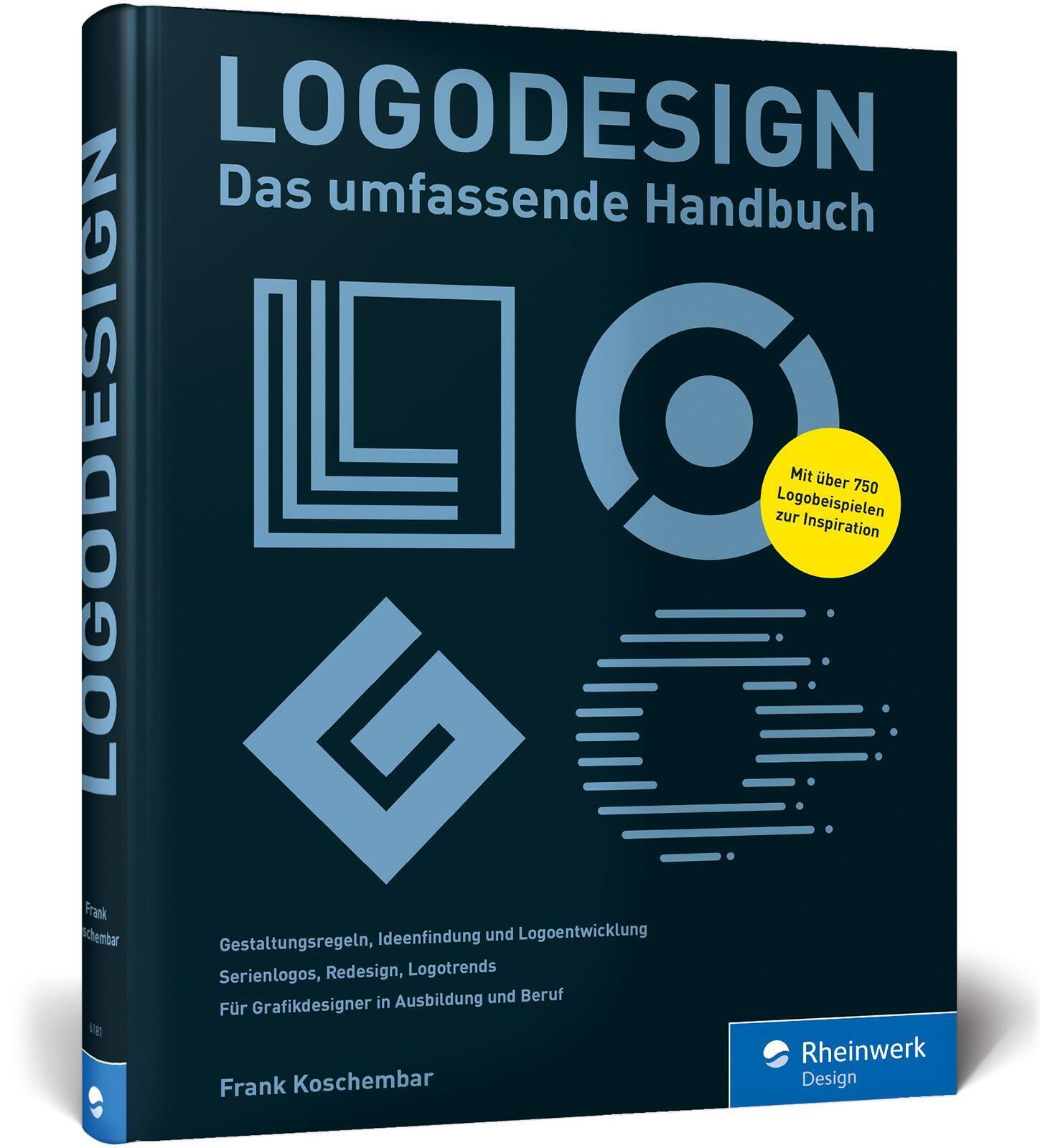 Logodesign | Das Umfassende Praxisbuch - Mit 750 Logo-beispielen |