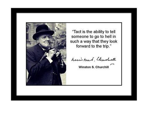 Winston Churchill 5x7 Signed photo print go to hell tact Quote WWII world war 2