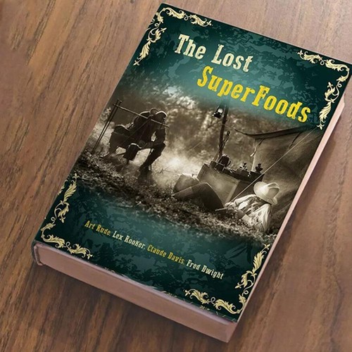 The Lost Super Foods, 126 +Survival Foods and Tips for Your Stockpile - Picture 8 of 13