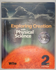 Exploring Creation with Physical Science 2nd Ed. Textbook Hardcover, Acceptable