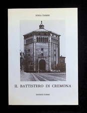 Il Battistero di Cremona Sonia Tassini 1988 Speroni Protiro Cantoria