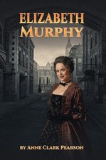 Elizabeth Murphy by Anne Clark Pearson (Paperback Book)