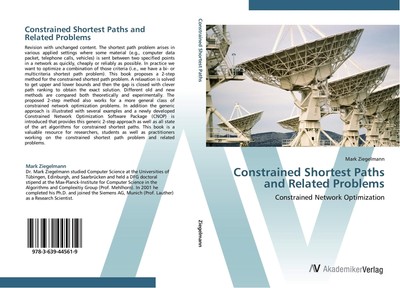 Constrained Shortest Paths and Related Problems Mark Ziegelmann