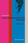 Umgang mit psychotischen Patienten von Thomas Bock (2013, Taschenbuch)