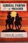 General Pancho and the Preacher by Isaac M Flores (Hardback, 2011)