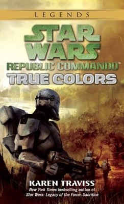 True Colors (Star Wars: Republic Com..., Traviss, Karen