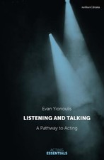 Listening and Talking by Yionoulis, Evan (Richard Rodgers Director of Drama, Jul