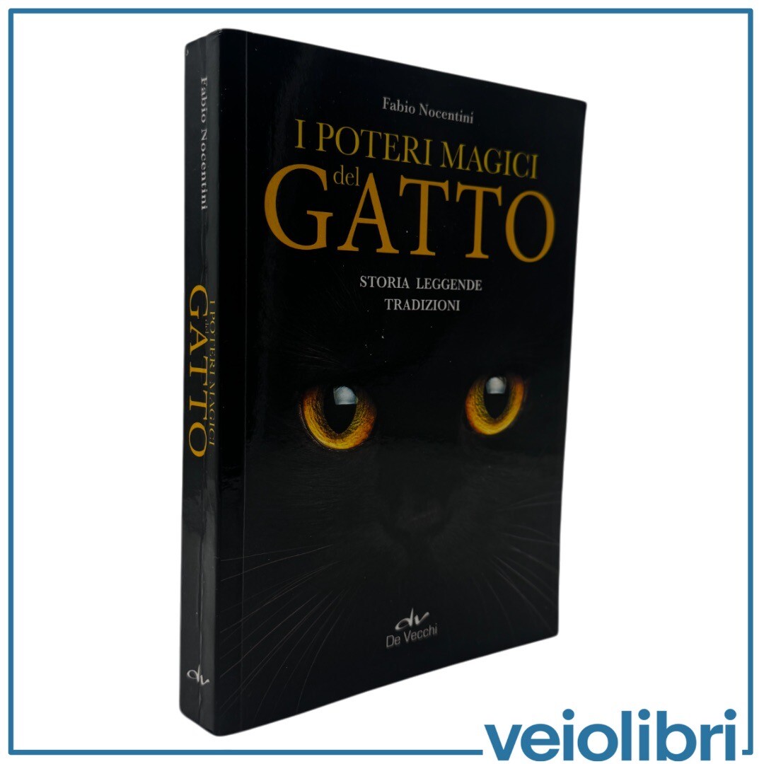 I poteri magici del gatto Fabio Nocentini De Vecchi Esoterismo Leggende e magia