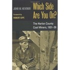 Which Side are You on?: The Harlan County Coal Miners, 1931-39 by John W. Hevener (Paperback, 2002)