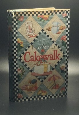 Signed first edition of Lee Smith's Cakewalk!