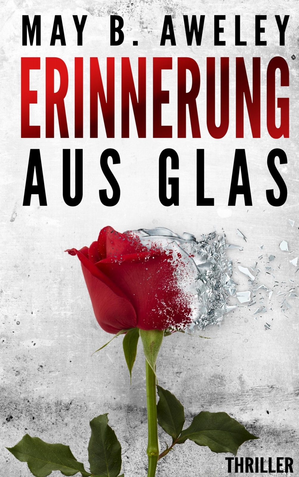 Thumbnail - May B. Aweley | Erinnerung Aus Glas | Taschenbuch | Deutsch (2019) |