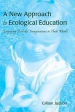 Gillian Judson A New Approach to Ecological Education (Paperback) (UK IMPORT)