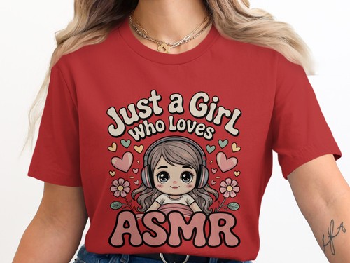 Camiseta Just a Girl Who Loves ASMR, linda camiseta de regalo relajante para fanáticos y niñas de ASMR - Imagen 13 de 16
