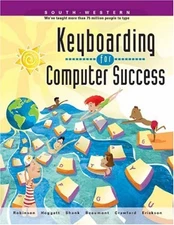 KEYBOARDING FOR COMPUTER SUCCESS, SCHOOL VERSION By Jerry W. Robinson & Jack P.