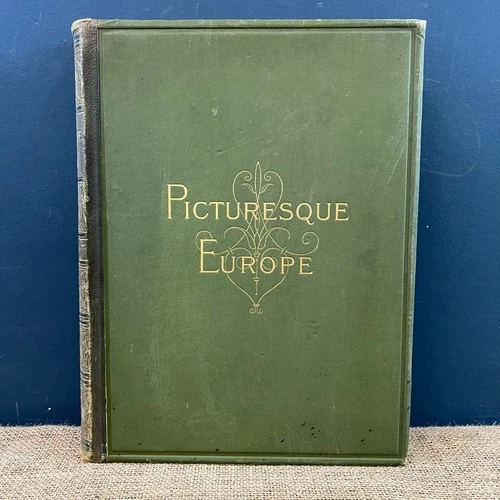 PICTURESQUE EUROPE VOL 3 C1883 CASSELL ILLUSTRATED VICTORIAN ETCHINGS HARDBACK