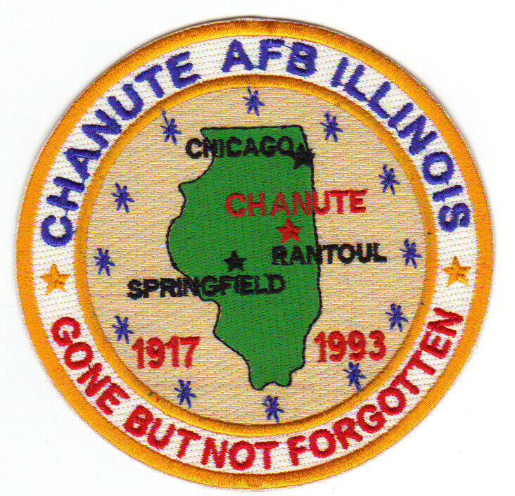 CHANUTE AFB, ILLINOIS, 1919-1993, GONE BUT NOT FORGOTTEN    Y