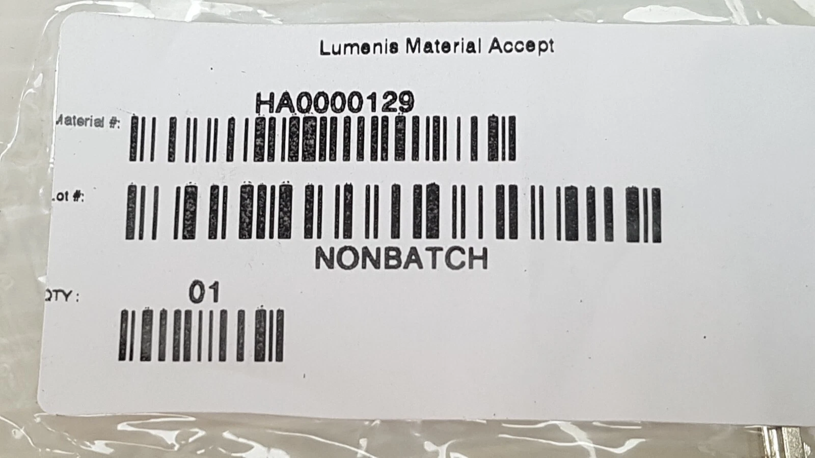 Lumenis Material Accept bag label: Material # HA0000129, Lot NONBATCH, QTY 01