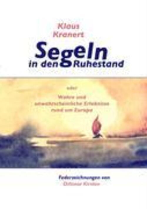 Thumbnail - Segeln In Den Ruhestand Klaus Kranert Taschenbuch Paperback 180 S.