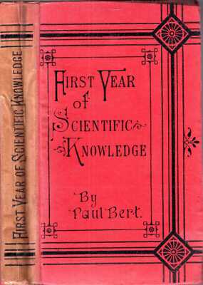 Bert, Paul FIRST YEAR OF SCIENTIFIC KNOWLEDGE 1900 Hardback BOOK