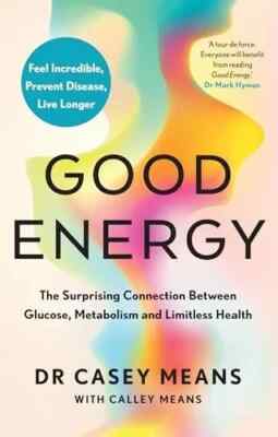 Good Energy by Dr. Casey Means NEW Paperback........