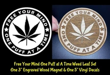 Free Your Mind One Puff at A Time Weed Leaf Engraved Wood Magnet & 5" Decal